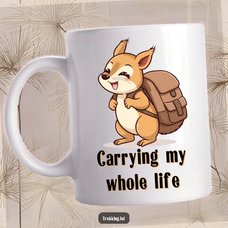 Funny giggling squirrel carrying a ridiculously oversized backpack uphill on a mug, humorous and relatable.