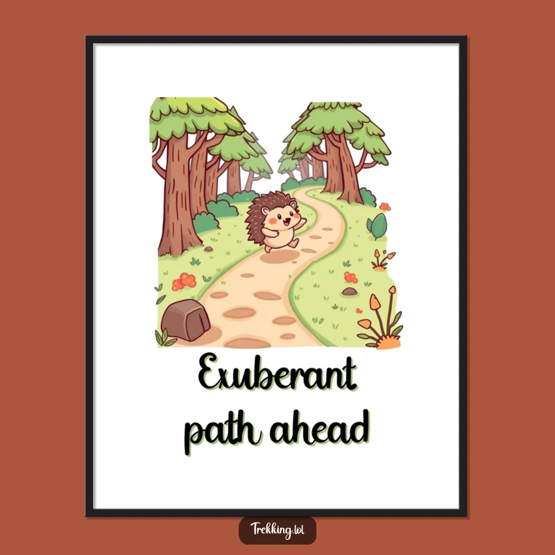 Funny Hedgehog Forest Poster: Exuberant Nature Art Gift