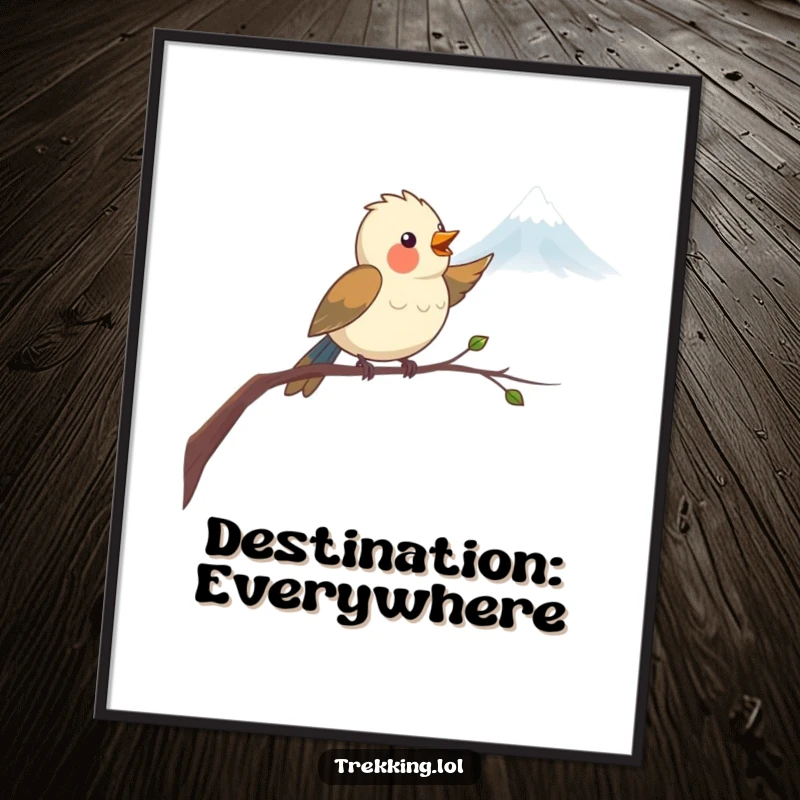 Funny Poster showcasing a happy bird on a branch pointing towards a distant mountain, creating an inspirational and humorous wall art piece.
