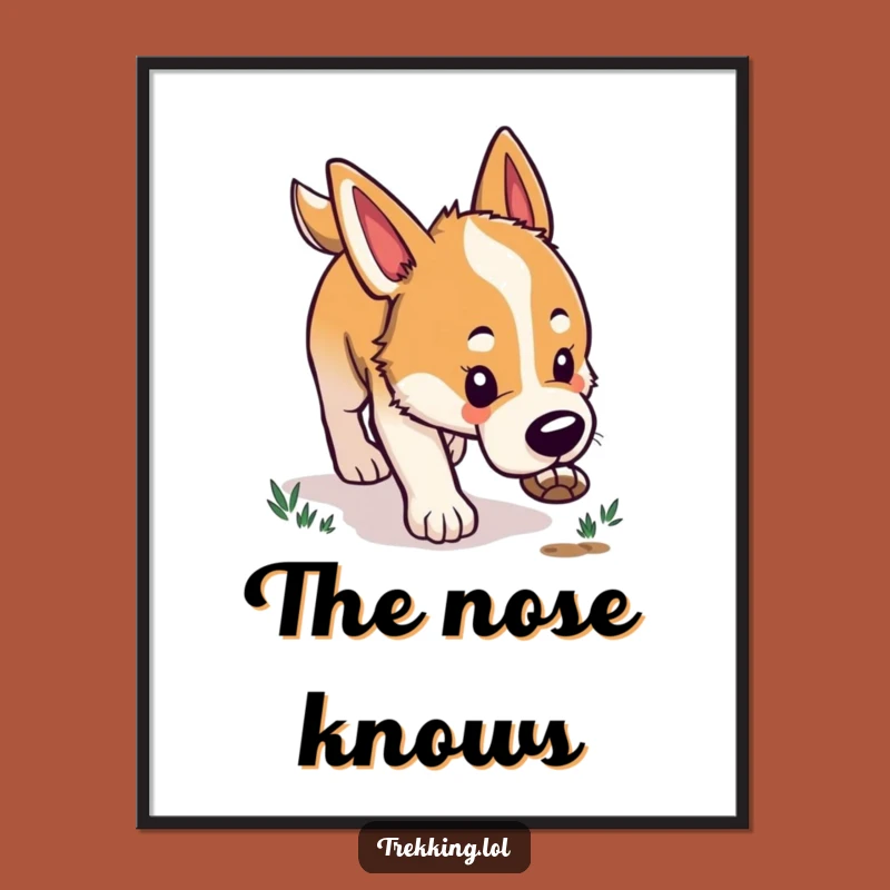 Funny Dog Tracking Poster: Bring Hilarious Canine Curiosity to Your Walls