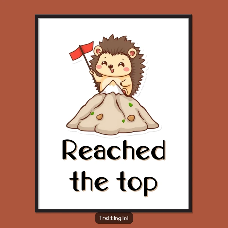 Funny Hedgehog Summit Poster - Hilarious Mountain Art for Your Walls!