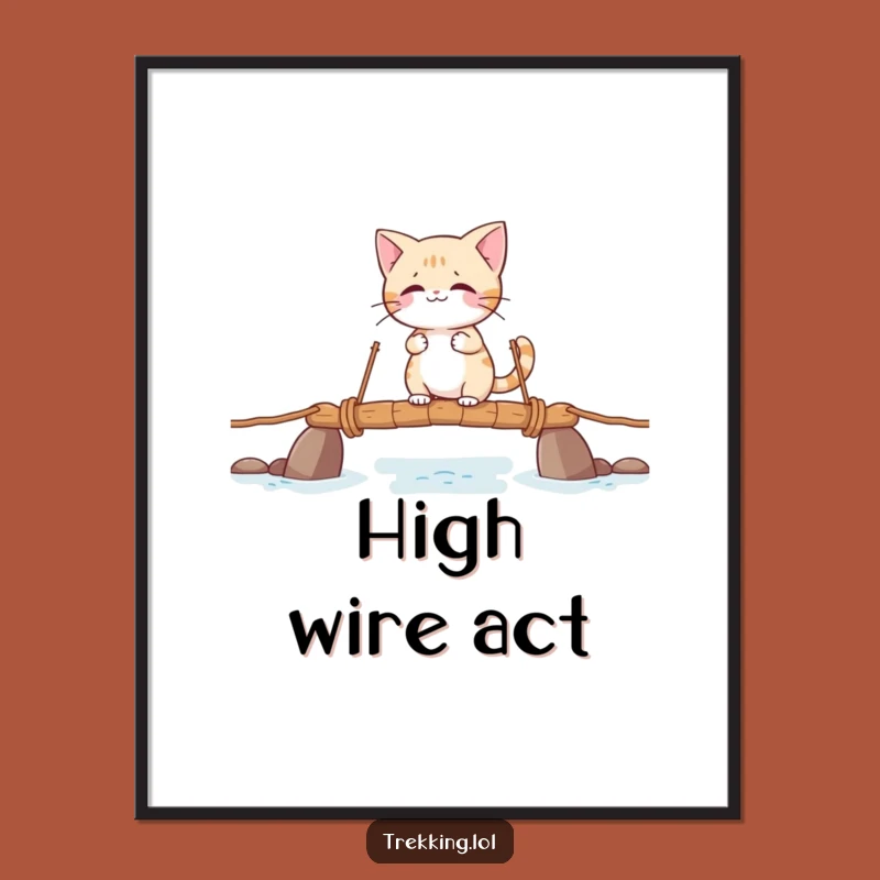 Funny Giggling Cat Poster - Hilarious Wobbly Bridge Art for Walls!