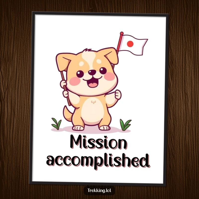 Funny dog poster, a determined dog character plants a tiny flag on a summit, celebrating a triumphant moment.