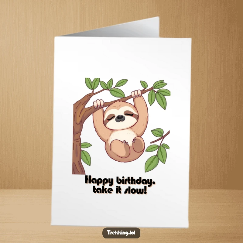 Funny Free Printable Birthday Card: Sleepy sloth hanging calmly from a branch, enjoying a serene view.