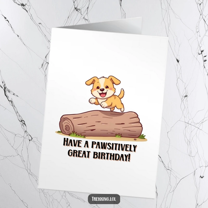 Funny Free Printable Birthday Card: Playful dog bounding joyfully over a fallen log with a wide grin. A downloadable birthday surprise.