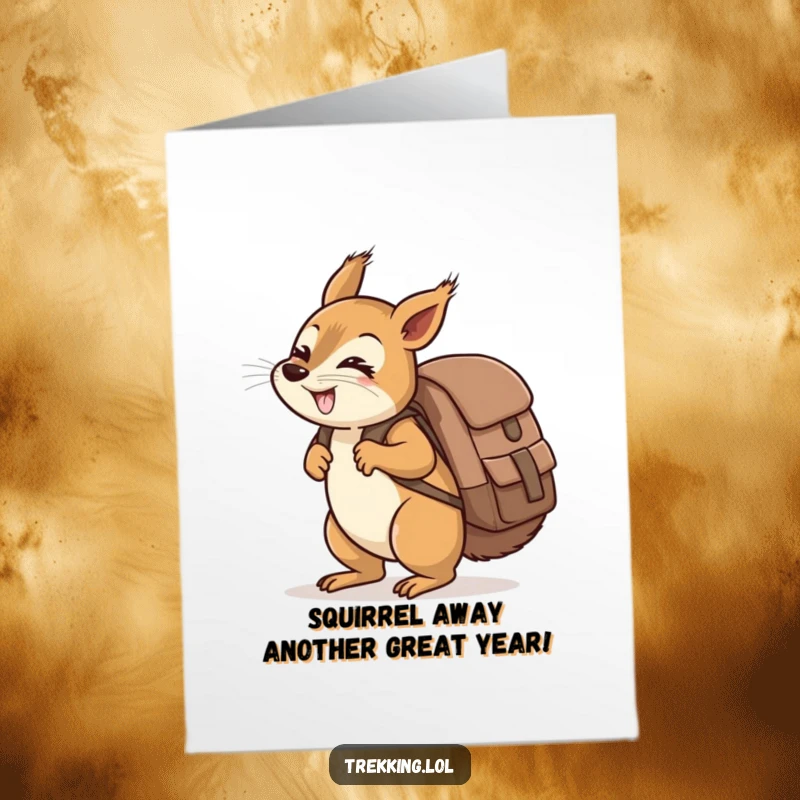 Funny free printable birthday card: A giggling squirrel carries a ridiculously oversized backpack uphill, celebrating with joy.