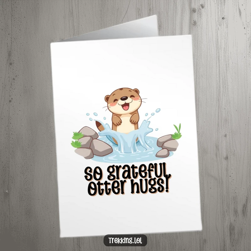 Funny Free Printable Thank You Card: Cute otter expressing thanks with a joyful splash in its stream.