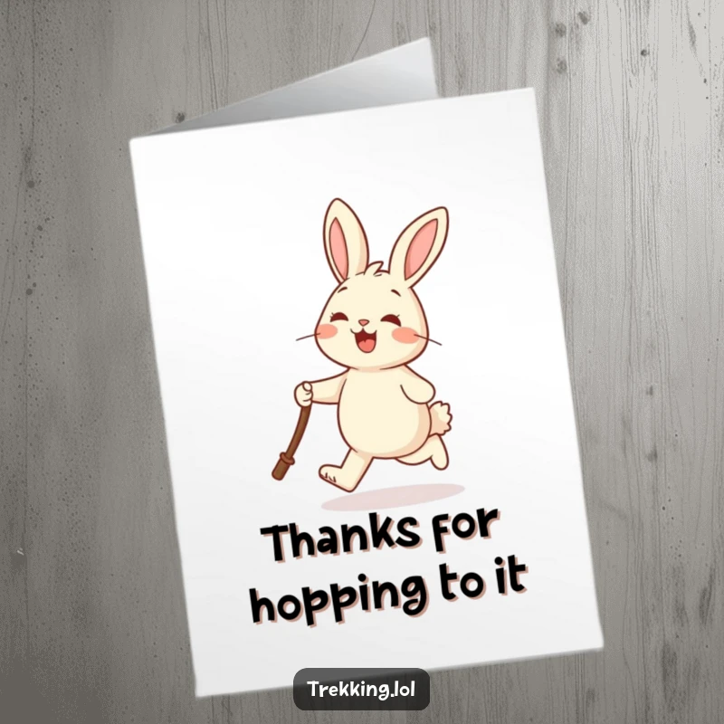 Funny Free Printable Thank You Card: A cheerful rabbit skipping with a walking stick, a humorous way to express gratitude.