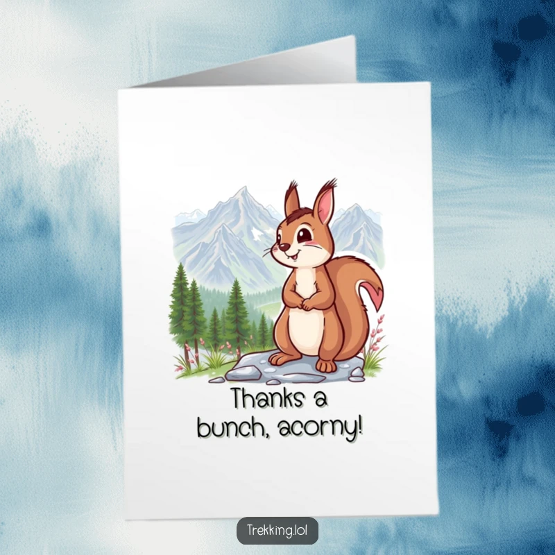 Funny Free Printable Thank You Card: Squirrel pausing to appreciate a stunning mountain backdrop, conveying thanks with wonder.