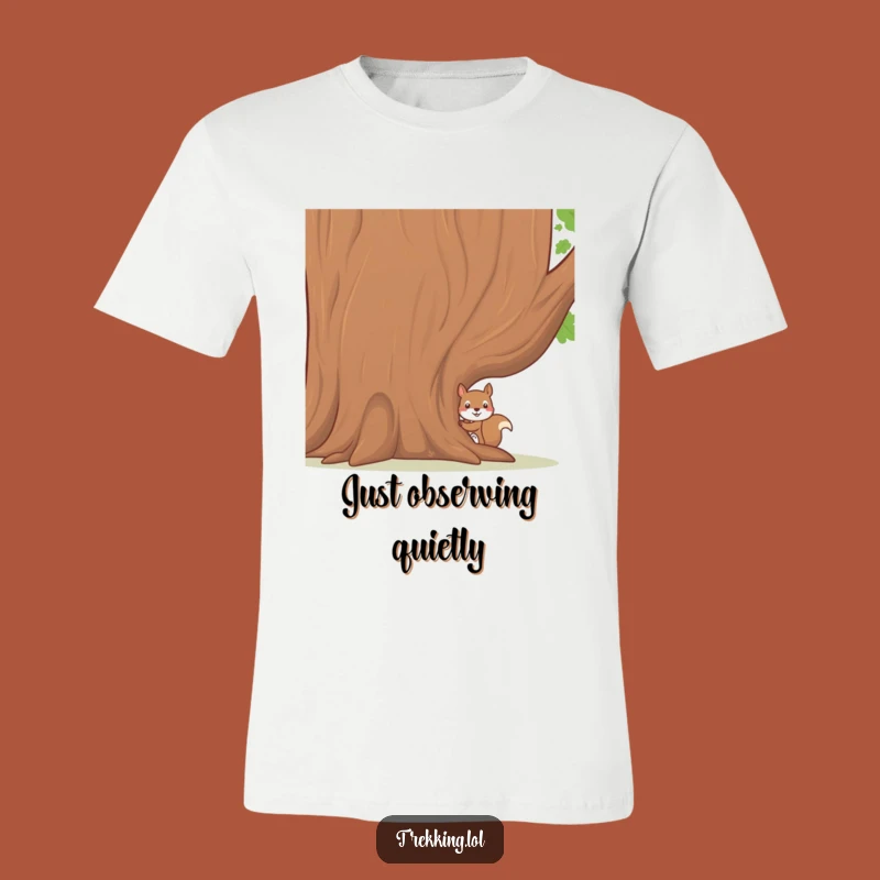 Funny Shy Squirrel T-Shirt: Comical Nature Tee for Introverted Souls